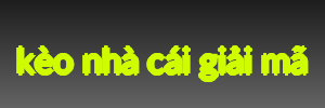 kèo nhà cái giải mã